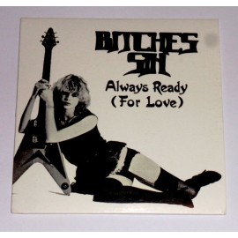 BITCHES SIN Always Ready ( for Love) MCD