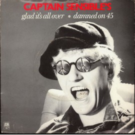 CAPTAIN SENSIBLE (THE DAMNED)  Glad Its All Over Single 7" Vinyl