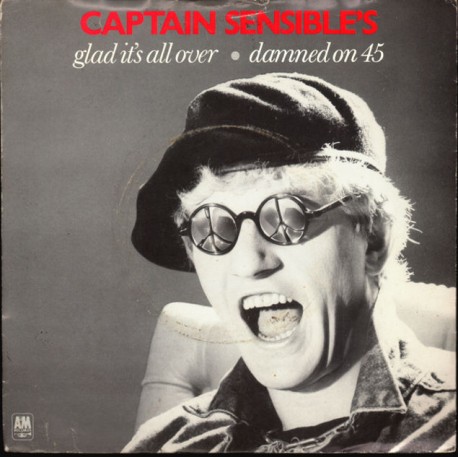 CAPTAIN SENSIBLE (THE DAMNED)  Glad Its All Over Single 7" Vinyl