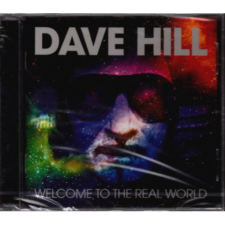 DAVE HILL Welcome to the Real World CD