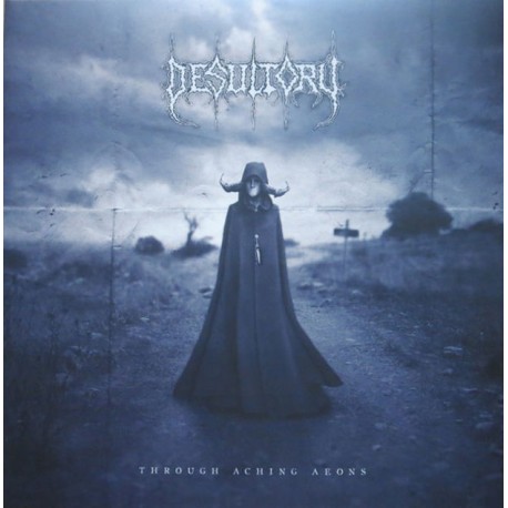 DESULTORY  THROUGH ACHING AEONS LP