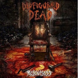 DISFIGURED DEAD  Relentless CD
