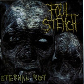 FOUL STENCH  Eternal Rot CD